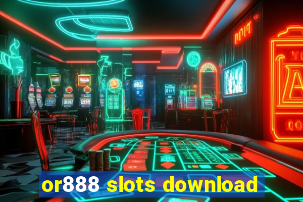 or888 slots download