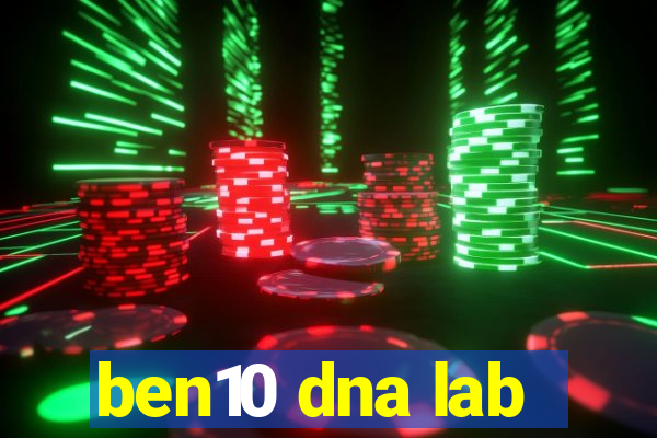 ben10 dna lab