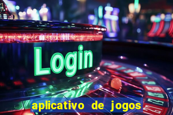 aplicativo de jogos que pagam de verdade