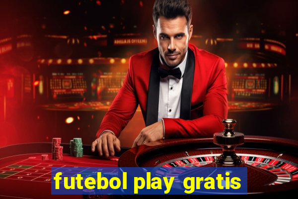 futebol play gratis