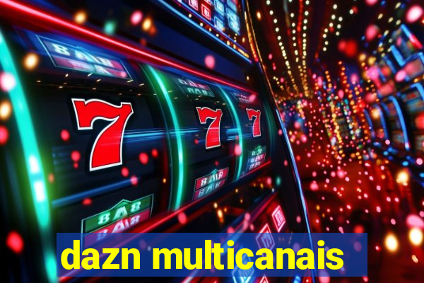 dazn multicanais