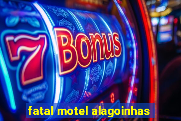 fatal motel alagoinhas