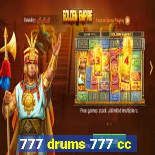 777 drums 777 cc