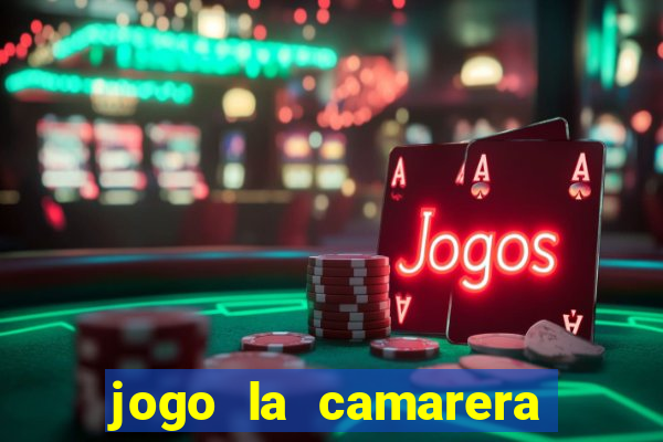 jogo la camarera para celular