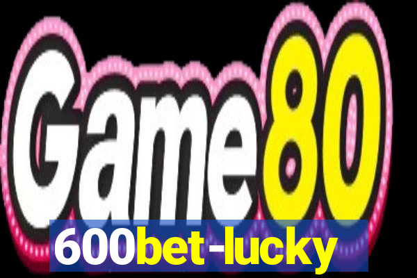 600bet-lucky