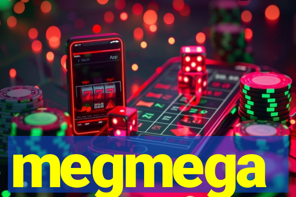 megmega