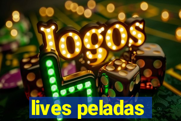 lives peladas