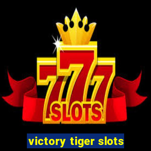 victory tiger slots