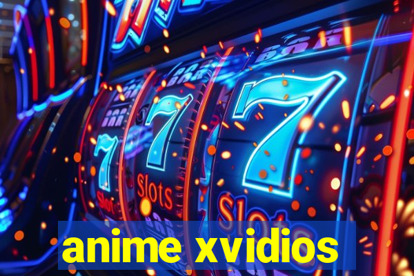 anime xvidios