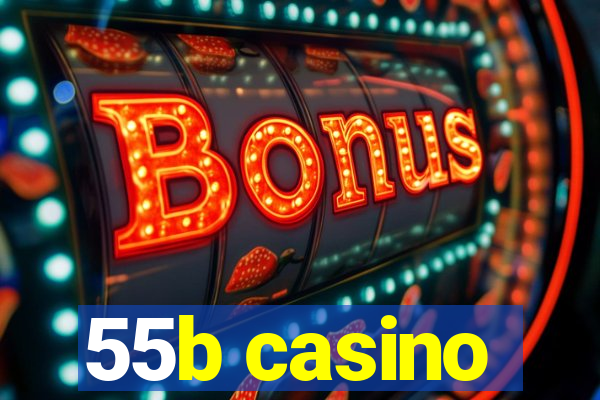 55b casino