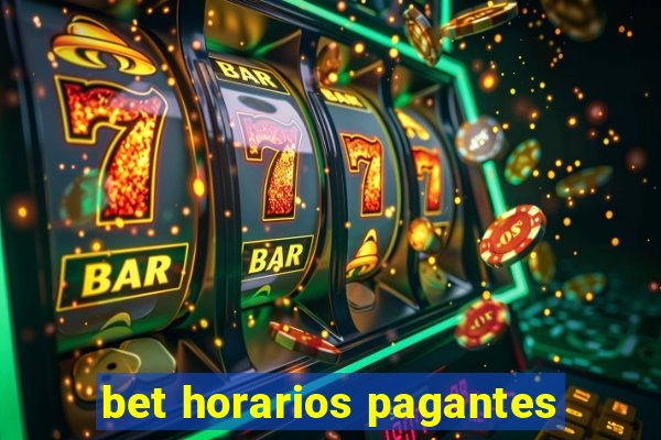 bet horarios pagantes