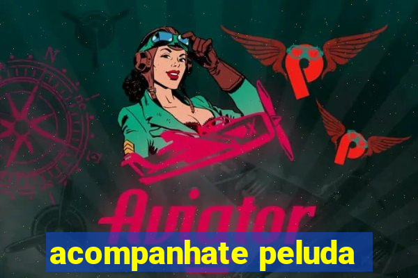 acompanhate peluda