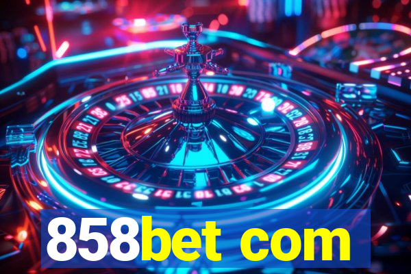 858bet com