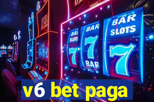 v6 bet paga