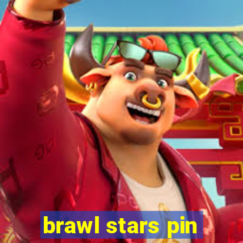 brawl stars pin