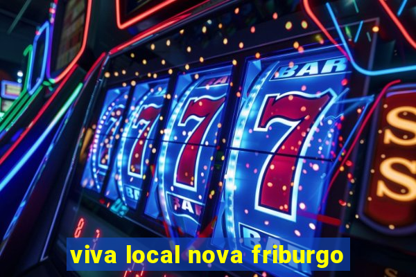 viva local nova friburgo