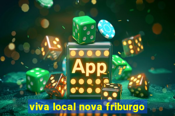 viva local nova friburgo