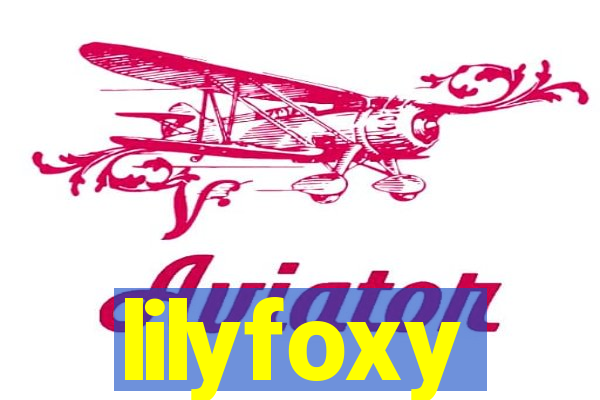 lilyfoxy