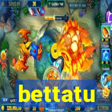 bettatu