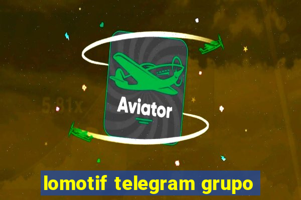 lomotif telegram grupo