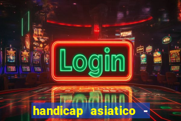 handicap asiatico - 0 5