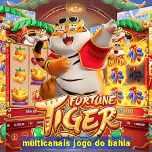 multicanais jogo do bahia