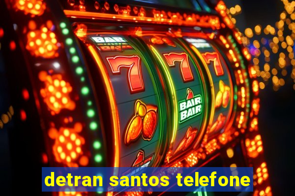 detran santos telefone