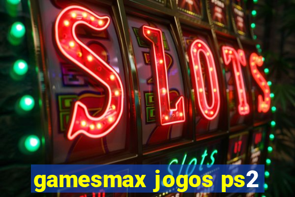 gamesmax jogos ps2