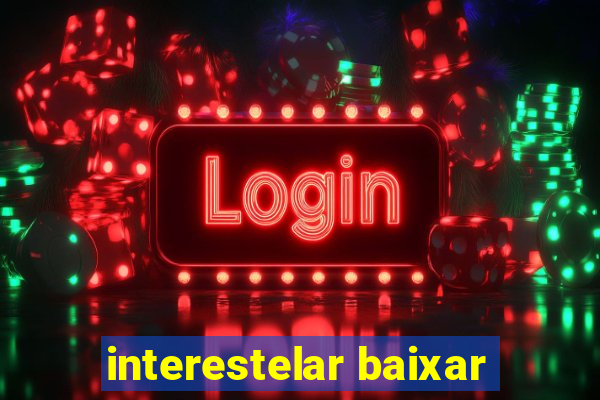 interestelar baixar