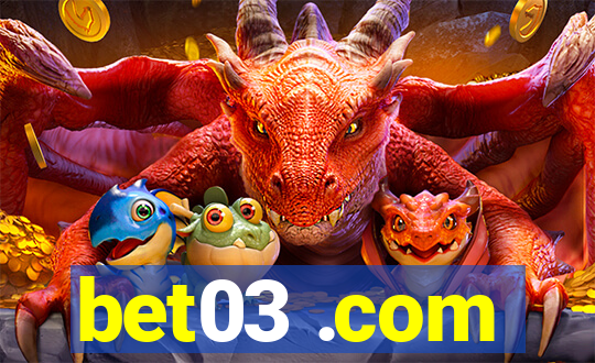 bet03 .com