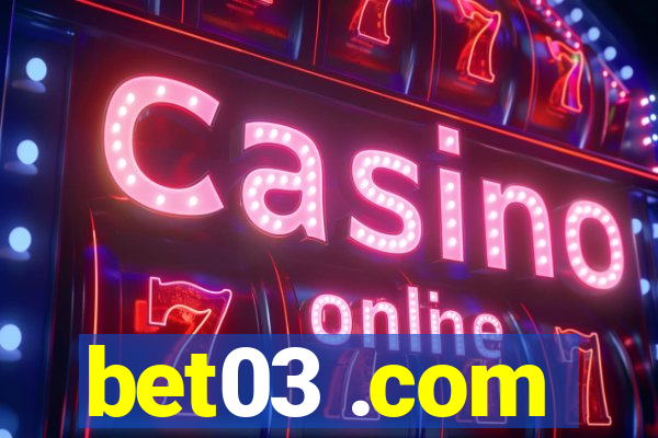 bet03 .com