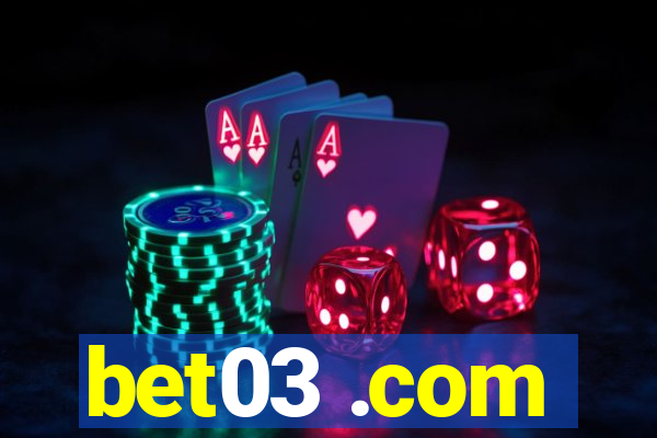 bet03 .com