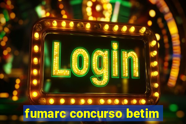 fumarc concurso betim