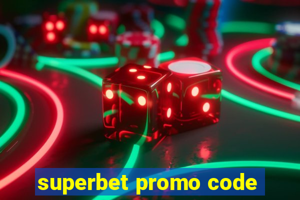 superbet promo code