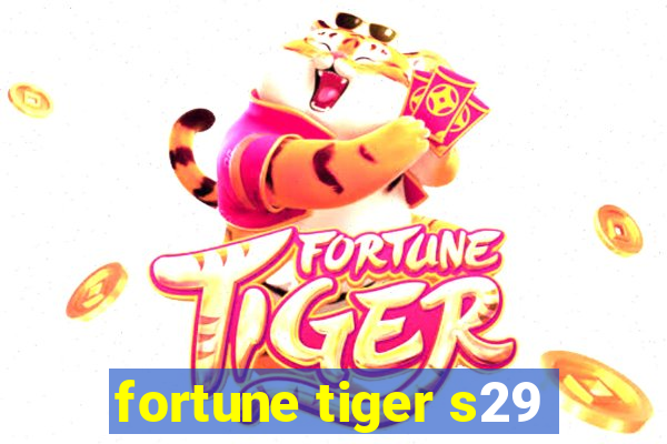 fortune tiger s29