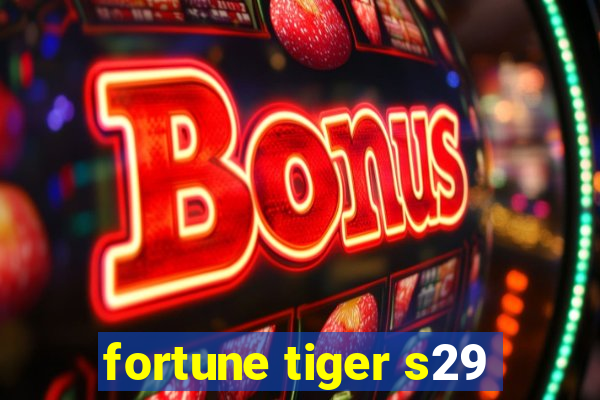 fortune tiger s29