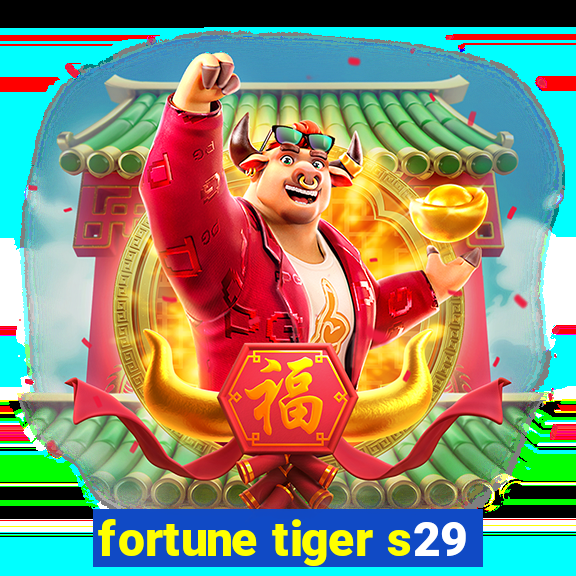 fortune tiger s29