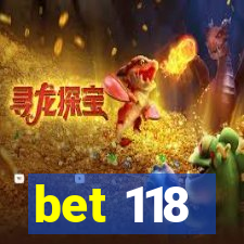 bet 118