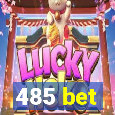 485 bet