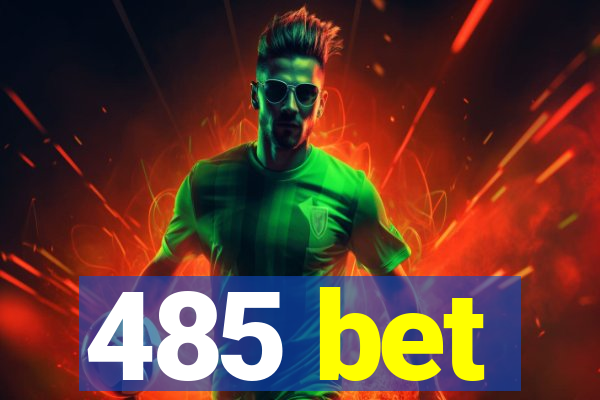 485 bet