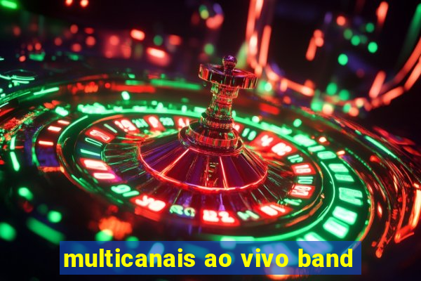 multicanais ao vivo band