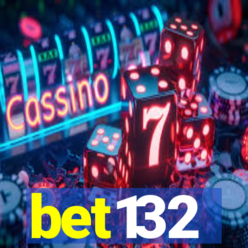 bet132