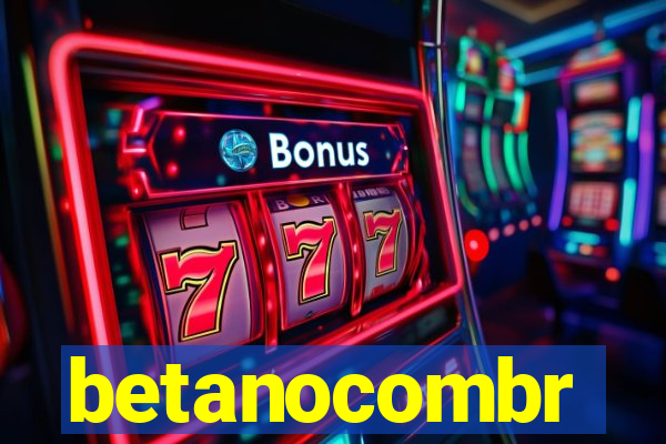 betanocombr