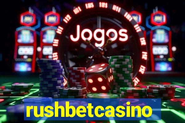 rushbetcasino