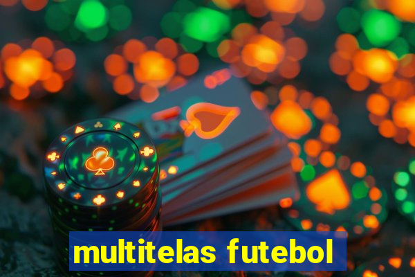 multitelas futebol