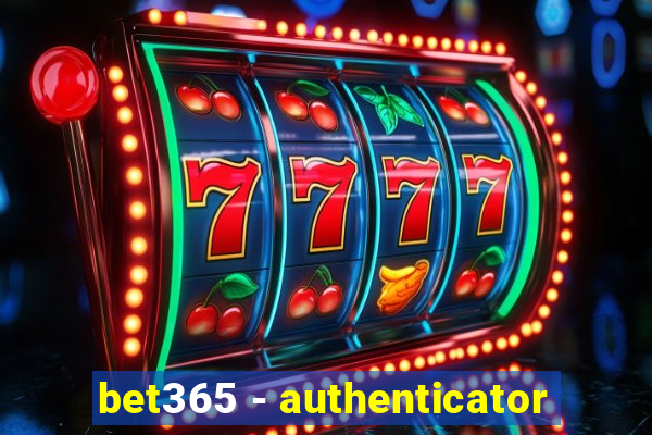 bet365 - authenticator