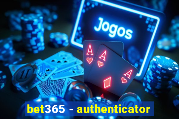 bet365 - authenticator