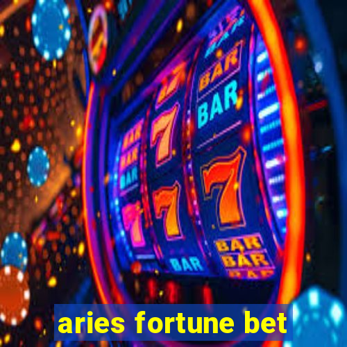 aries fortune bet