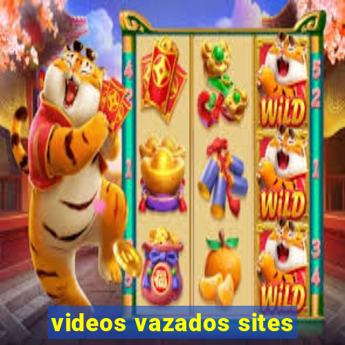 videos vazados sites