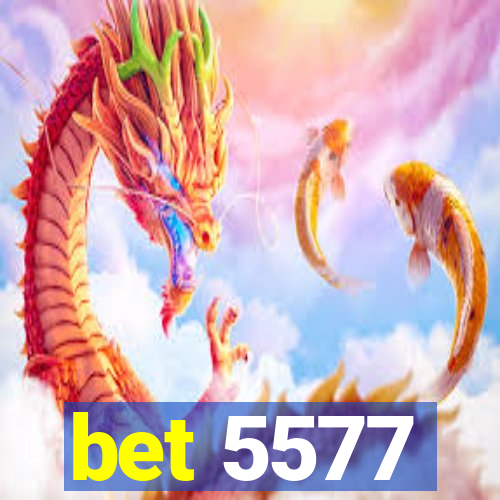 bet 5577